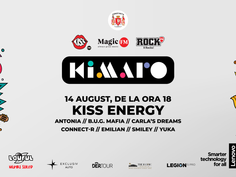 Sâmbătă îți dăm un boost de Kiss Energy la KIMARO, alături de cei mai tari artiști ai momentului!