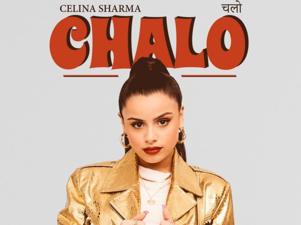 Votează acum hitul zilei la Kiss FM: Celina Sharma - „Chalo”