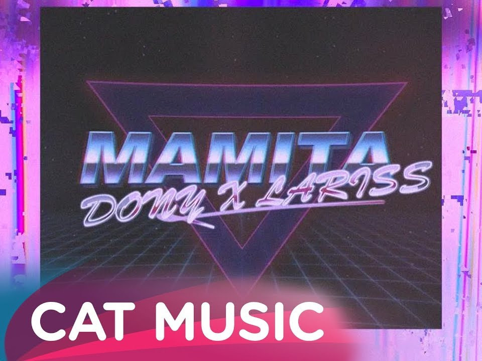 DONY și Lariss revin cu un nou single caliente - „MAMITA"