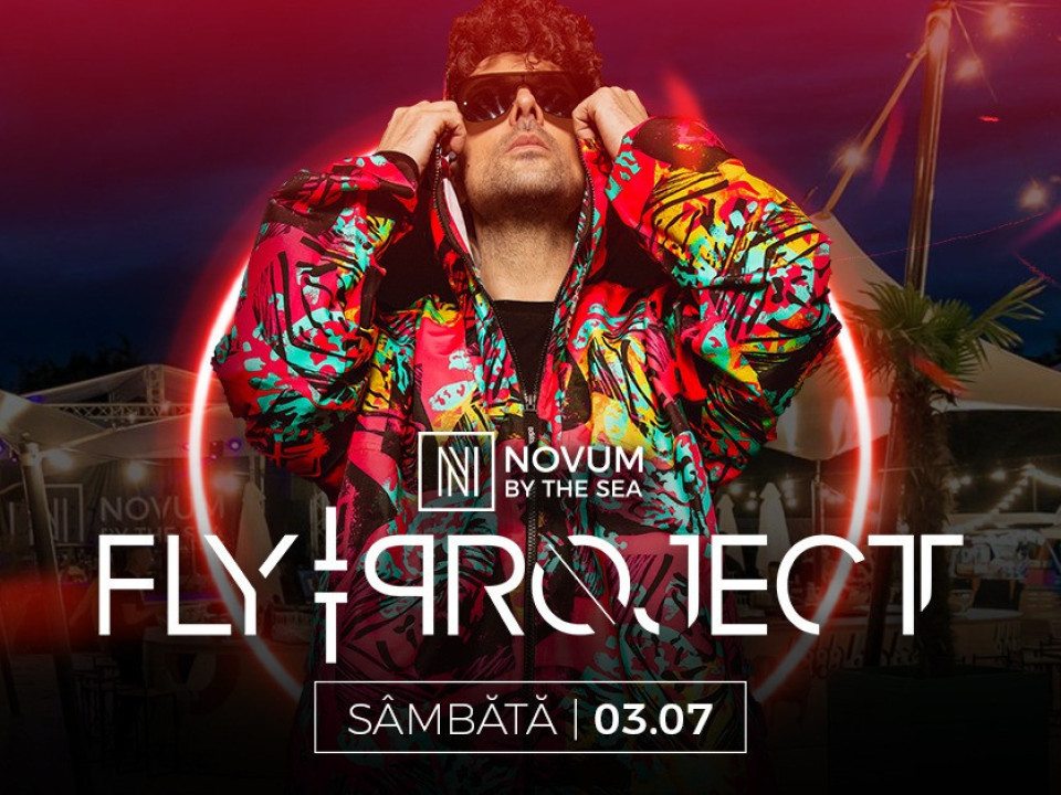 Miroase a party în weekend! Fly Project te așteaptă la un super show la Novum By The Sea, pe 3 iulie