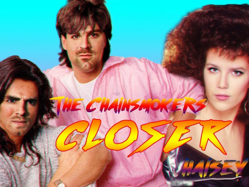 Cum ar fi sunat hitul „Closer” de la  The Chainsmokers în anii '80