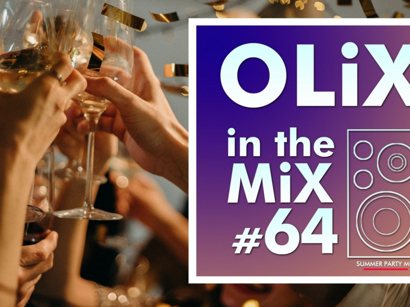 OLiX ți-a pregătit cel mai tare mix, pentru weekend-ul prelungit de Rusalii