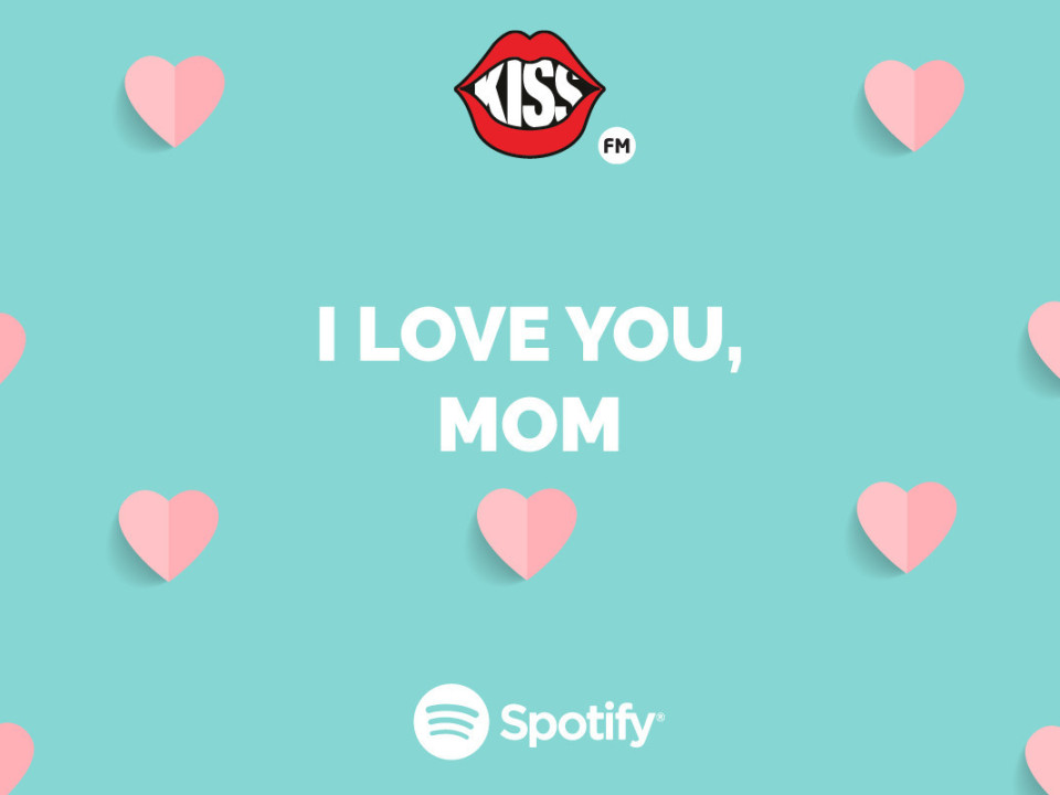Dedicații pentru cele mai cool mămici, în playlist-ul „I Love You, Mom”