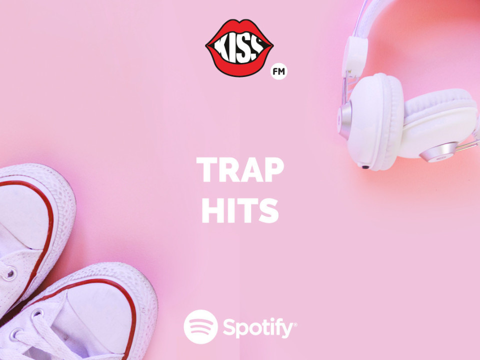 Kiss FM îți prezintă playlist-ul „TRAP HITS”, exclusiv pe Spotify!