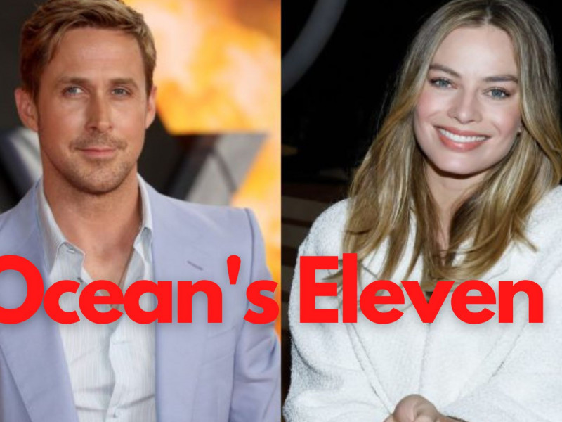 Ryan Gosling și Margot Robbie, într-un nou film Ocean's Eleven