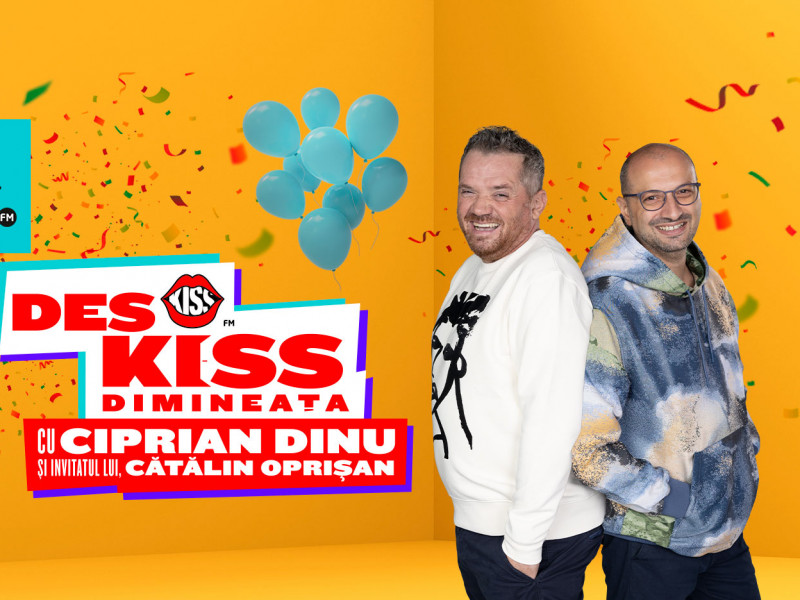 „DesKiss Dimineața", cu Ciprian Dinu și invitatul său, Cătălin Oprișan | Un nou matinal Kiss FM, din 3 octombrie