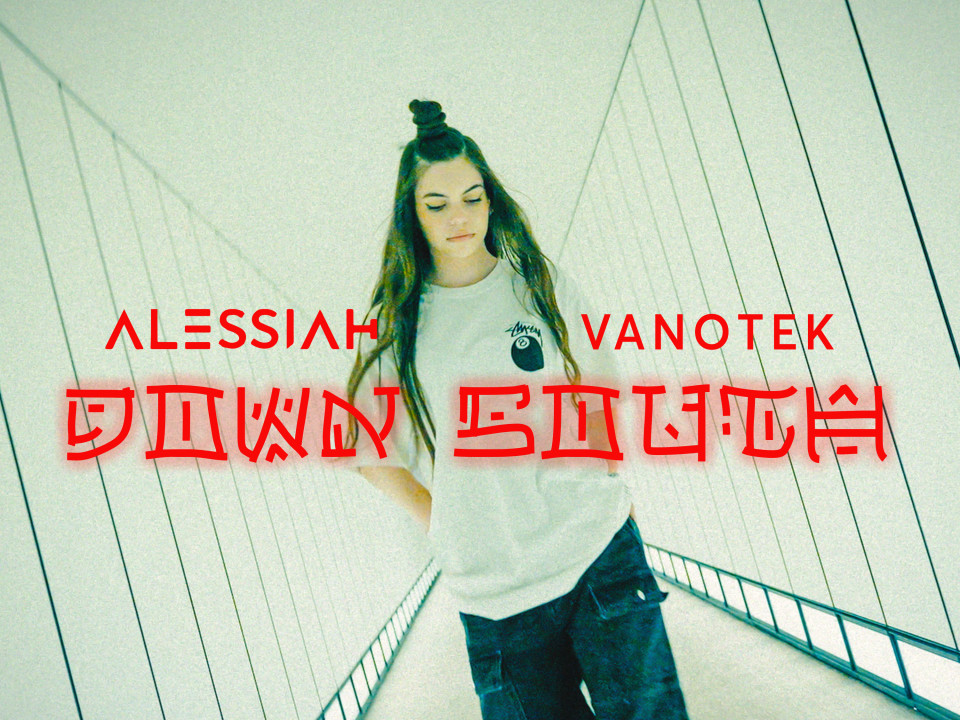 Alessiah lansează single-ul „Down South”, în colaborare cu Vanotek