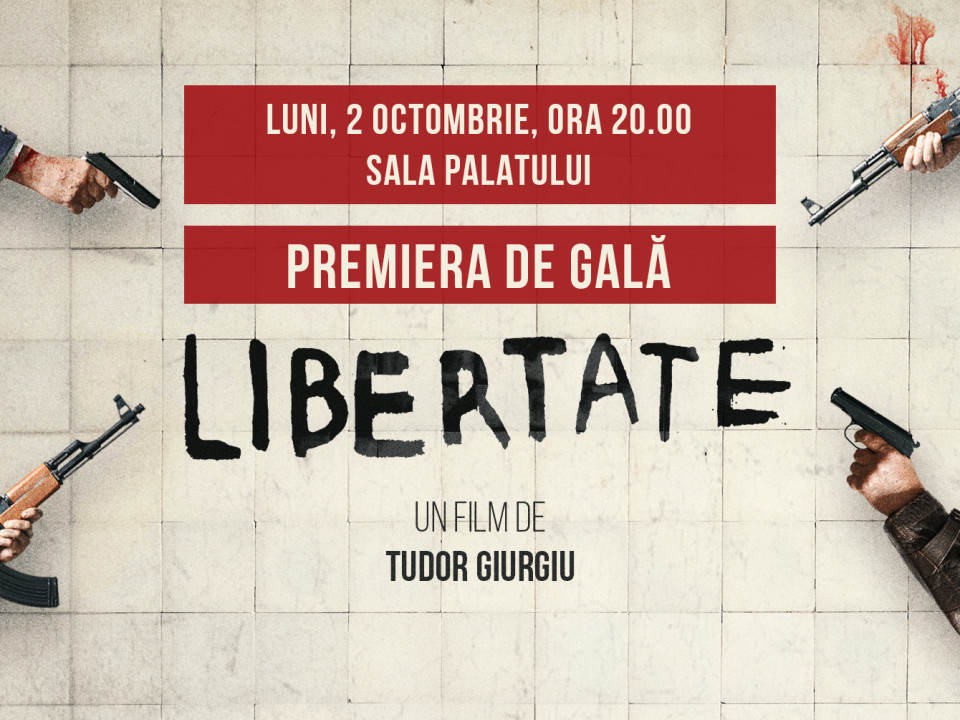 Un nou film în regia lui Tudor Giurgiu, „Libertate”, va avea premiera de gală la Sala Palatului, pe 2 octombrie