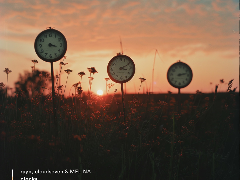 rayn, cloudseven și MELINA redefinesc ritmurile de vară: „clocks"