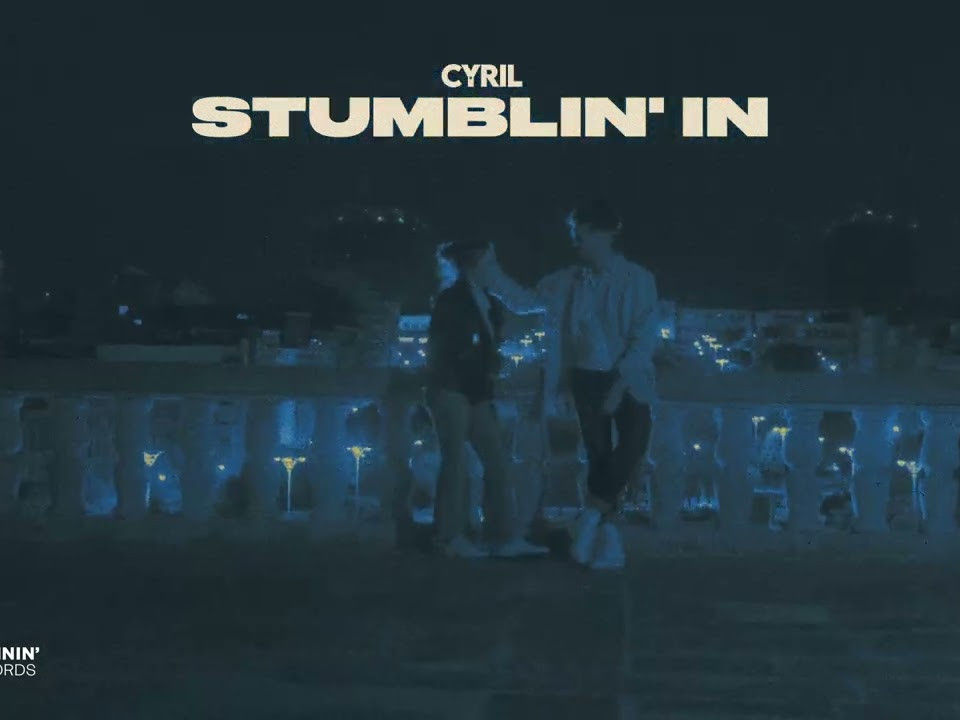 CYRIL – STUMBLIN IN